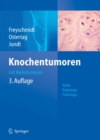 Knochentumoren mit Kiefertumoren : Klinik - Radiologie - Pathologie - eBook