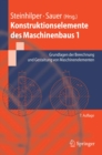 Konstruktionselemente des Maschinenbaus 1 : Grundlagen der Berechnung und Gestaltung von Maschinenelementen - eBook