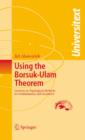 Using the Borsuk-Ulam Theorem : Lectures on Topological Methods in Combinatorics and Geometry - eBook