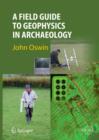 A Field Guide to Geophysics in Archaeology - eBook