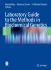 Laboratory Guide to the Methods in Biochemical Genetics - eBook