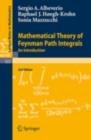 Mathematical Theory of Feynman Path Integrals : An Introduction - eBook