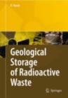 Geological Storage of Highly Radioactive Waste : Current Concepts and Plans for Radioactive Waste Disposal - eBook