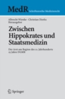 Zwischen Hippokrates und Staatsmedizin : Der Arzt am Beginn des 21. Jahrhunderts - eBook