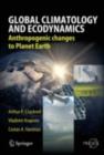 Global Climatology and Ecodynamics : Anthropogenic Changes to Planet Earth - eBook