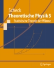 Theoretische Physik 5 : Statistische Theorie der Warme - eBook