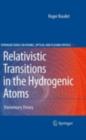 Relativistic Transitions in the Hydrogenic Atoms : Elementary Theory - eBook
