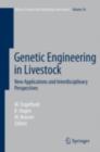 Genetic Engineering in Livestock : New Applications and Interdisciplinary Perspectives - eBook
