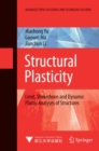 Structural Plasticity : Limit, Shakedown and Dynamic Plastic Analyses of Structures - eBook
