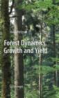 Forest Dynamics, Growth and Yield : From Measurement to Model - eBook