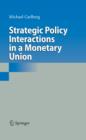 Strategic Policy Interactions in a Monetary Union - eBook