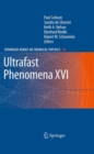 Ultrafast Phenomena XVI : Proceedings of the 16th International Conference, Palazzo dei Congressi Stresa, Italy, June 9--13, 2008 - eBook