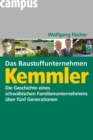 Das Baustoffunternehmen Kemmler : Die Geschichte eines schwabischen Familienunternehmens uber funf Generationen - eBook