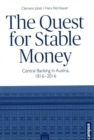 The Quest for Stable Money : Central Banking in Austria, 1816-2016 - Book