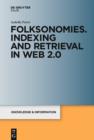 Folksonomies. Indexing and Retrieval in Web 2.0 - eBook
