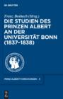 Die Studien des Prinzen Albert an der Universitat Bonn (1837-1838) - eBook