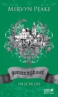 Gormenghast. Band 2 : Im Schloss - eBook