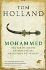 Mohammed, der Koran und die Entstehung des arabischen Weltreichs - eBook