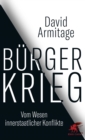 Burgerkrieg : Vom Wesen innerstaatlicher Konflikte - eBook