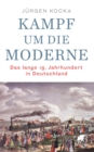 Kampf um die Moderne : Das lange 19. Jahrhundert in Deutschland - eBook