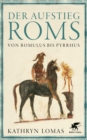 Der Aufstieg Roms : Von Romulus bis Pyrrhus - eBook