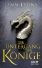 Der Untergang der Konige : Drachengesange 1 - eBook
