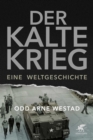 Der Kalte Krieg : Eine Weltgeschichte - eBook