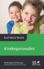 Kindergartenalter (Bindungspsychotherapie) : Bindungspsychotherapie - Bindungsbasierte Beratung und Therapie - eBook