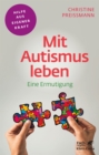 Mit Autismus leben (Fachratgeber Klett-Cotta) : Eine Ermutigung - eBook