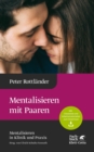 Mentalisieren mit Paaren (Mentalisieren in Klinik und Praxis, Bd. 5) - eBook