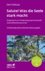 Salute! Was die Seele stark macht (Leben Lernen, Bd. 242) : Programm zur Forderung psychosozialer Gesundheitsressourcen - eBook