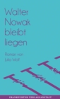 Walter Nowak bleibt liegen - eBook
