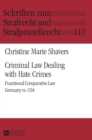 Criminal Law Dealing with Hate Crimes : Functional Comparative Law Germany vs. USA - Book