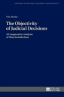 The Objectivity of Judicial Decisions : A Comparative Analysis of Nine Jurisdictions - Book