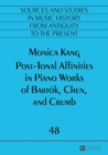 Post-Tonal Affinities in Piano Works of Bartok, Chen, and Crumb - eBook