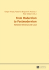 From Modernism to Postmodernism : Between Universal and Local - eBook