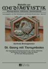 St. Georg mit Tiersymbolen : Das typologische Deckenprogramm der unteren Abtsstube des Klosters St. Georgen in Stein am Rhein als Teil eines Raumprogramms - eBook