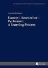 Dancer - Researcher - Performer: A Learning Process - eBook
