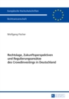 Rechtslage, Zukunftsperspektiven und Regulierungsansaetze des Crowdinvestings in Deutschland - eBook