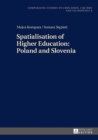 Spatialisation of Higher Education: Poland and Slovenia - eBook