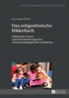 Das zeitgenoessische Bilderbuch : Didaktische Chance und Herausforderung in der elementarpaedagogischen Ausbildung - eBook