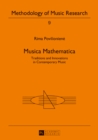 Musica Mathematica : Traditions and Innovations in Contemporary Music - eBook