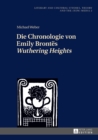 Die Chronologie von Emily Brontes «Wuthering Heights» - eBook