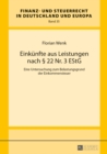 Einkuenfte aus Leistungen nach  22 Nr. 3 EStG : Eine Untersuchung zum Belastungsgrund der Einkommensteuer - eBook