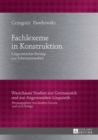 Fachlexeme in Konstruktion : Linguistischer Beitrag zur Erkenntnisarbeit - eBook