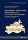 Niederdeutsch und regionale Umgangssprache in Mecklenburg-Vorpommern : Strukturelle, soziolinguistische und didaktische Aspekte - eBook