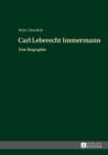 Carl Leberecht Immermann : Eine Biographie - eBook