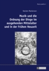 Musik und die Ordnung der Dinge im ausgehenden Mittelalter und in der Fruehen Neuzeit - eBook