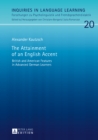 The Attainment of an English Accent : British and American Features in Advanced German Learners - eBook
