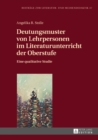 Deutungsmuster von Lehrpersonen im Literaturunterricht der Oberstufe : Eine qualitative Studie - eBook